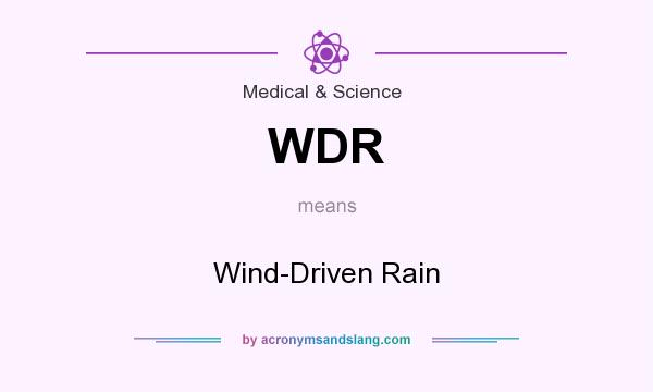 What does WDR mean? It stands for Wind-Driven Rain