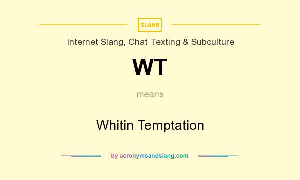 What does WT mean? It stands for Whitin Temptation