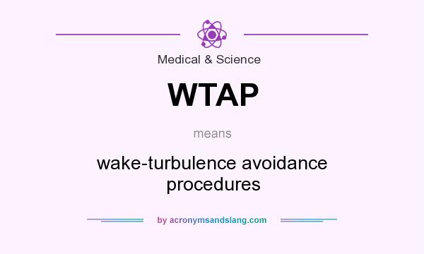 What does WTAP mean? It stands for wake-turbulence avoidance procedures
