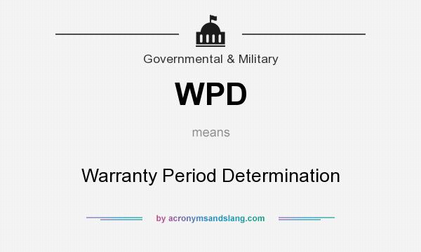 What does WPD mean? It stands for Warranty Period Determination