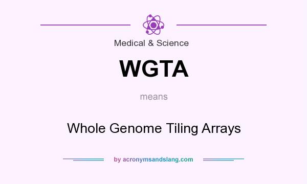 What does WGTA mean? It stands for Whole Genome Tiling Arrays