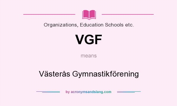 What does VGF mean? It stands for Västerås Gymnastikförening
