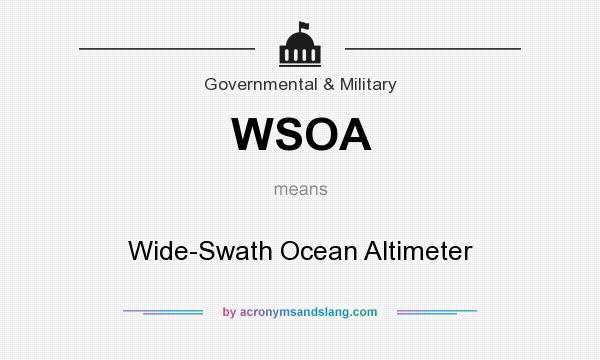What does WSOA mean? It stands for Wide-Swath Ocean Altimeter