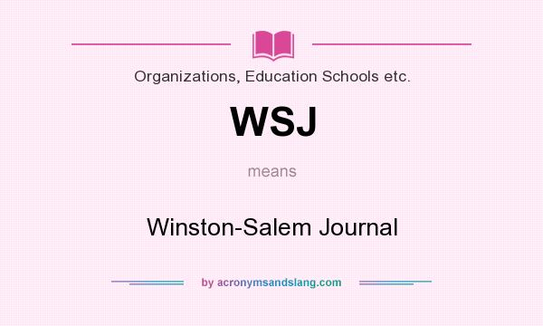 What does WSJ mean? It stands for Winston-Salem Journal