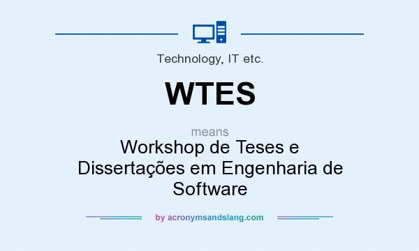What does WTES mean? It stands for Workshop de Teses e Dissertações em Engenharia de Software