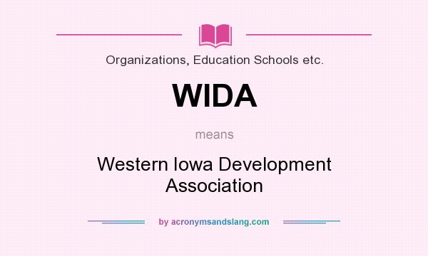 What does WIDA mean? It stands for Western Iowa Development Association