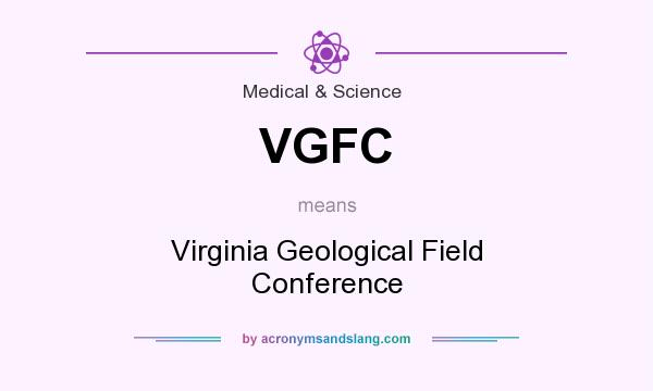 What does VGFC mean? It stands for Virginia Geological Field Conference