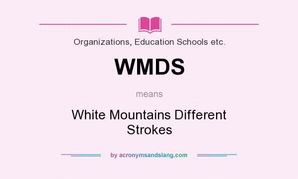 What does WMDS mean? It stands for White Mountains Different Strokes