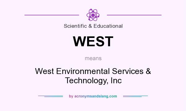What does WEST mean? It stands for West Environmental Services & Technology, Inc