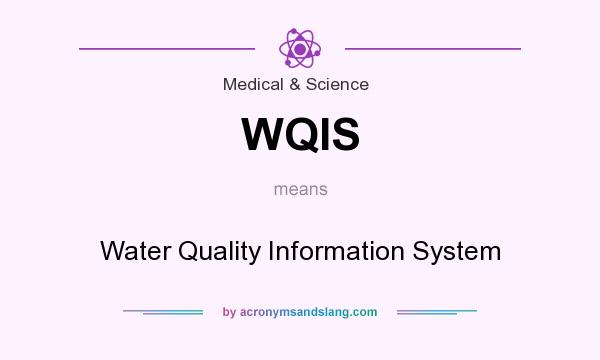 What does WQIS mean? It stands for Water Quality Information System
