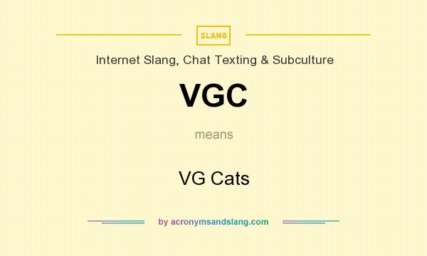 What does VGC mean? It stands for VG Cats