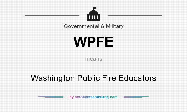 What does WPFE mean? It stands for Washington Public Fire Educators