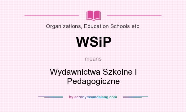 What does WSiP mean? It stands for Wydawnictwa Szkolne I Pedagogiczne