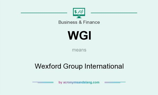 What does WGI mean? It stands for Wexford Group International