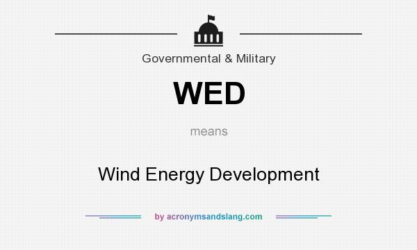 What does WED mean? It stands for Wind Energy Development
