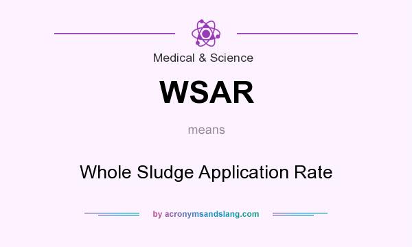 What does WSAR mean? It stands for Whole Sludge Application Rate