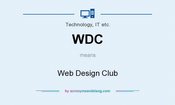 What does WDC mean? It stands for Web Design Club
