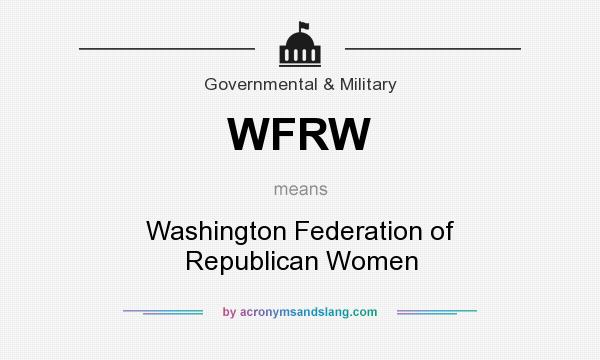 What does WFRW mean? It stands for Washington Federation of Republican Women