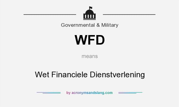 What does WFD mean? It stands for Wet Financiele Dienstverlening