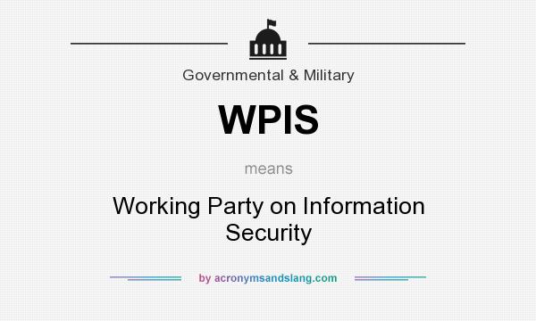 What does WPIS mean? It stands for Working Party on Information Security
