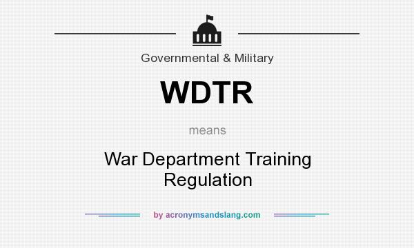 What does WDTR mean? It stands for War Department Training Regulation