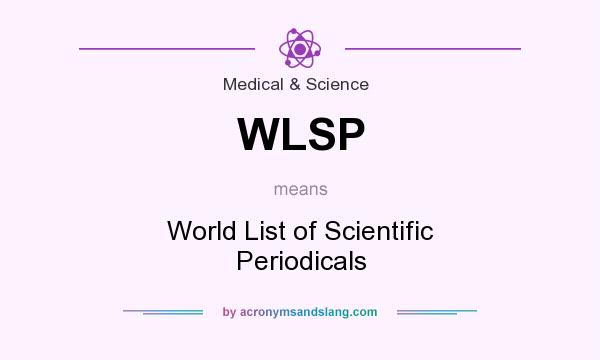 What does WLSP mean? It stands for World List of Scientific Periodicals