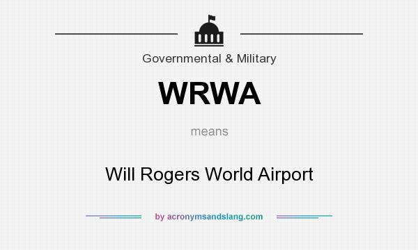 What does WRWA mean? It stands for Will Rogers World Airport