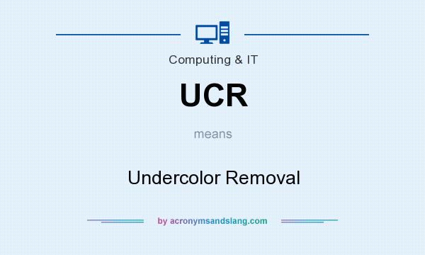 What does UCR mean? It stands for Undercolor Removal