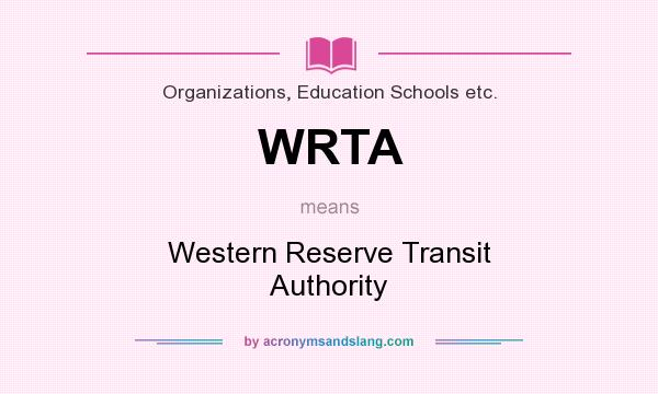 What does WRTA mean? It stands for Western Reserve Transit Authority