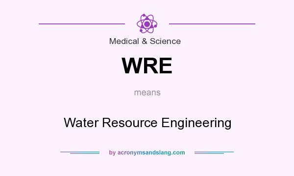 What does WRE mean? It stands for Water Resource Engineering