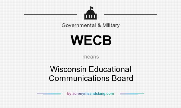 What does WECB mean? It stands for Wisconsin Educational Communications Board