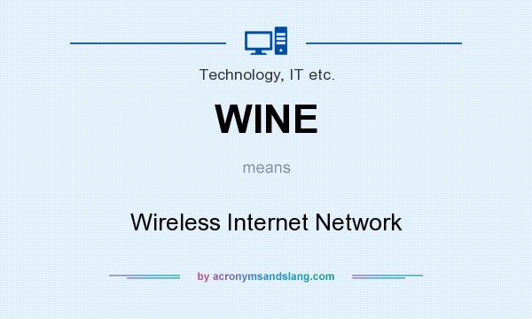 What does WINE mean? It stands for Wireless Internet Network