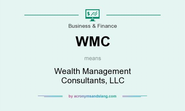 What does WMC mean? It stands for Wealth Management Consultants, LLC