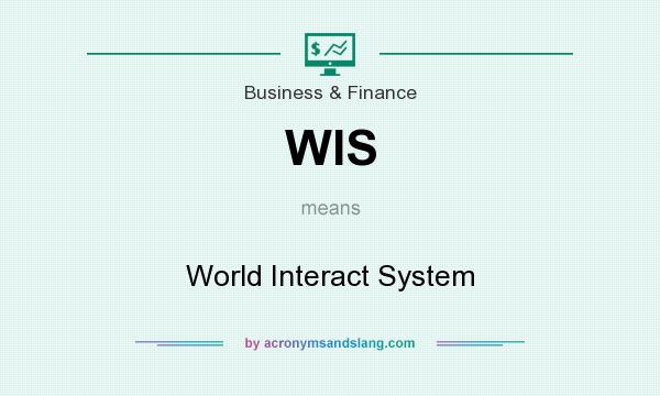 What does WIS mean? It stands for World Interact System