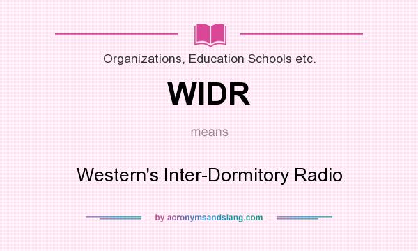 What does WIDR mean? It stands for Western`s Inter-Dormitory Radio