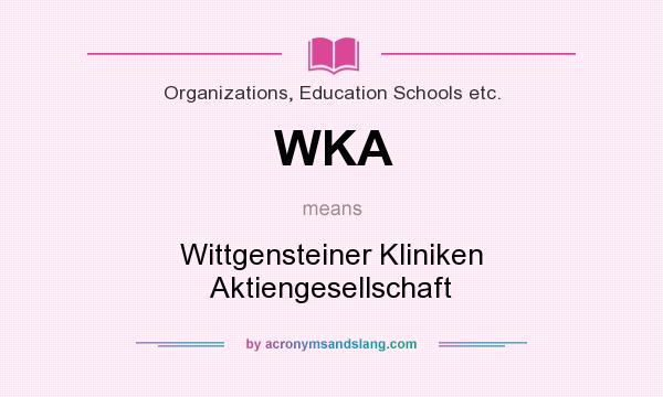 What does WKA mean? It stands for Wittgensteiner Kliniken Aktiengesellschaft