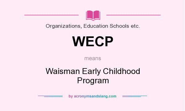 What does WECP mean? It stands for Waisman Early Childhood Program