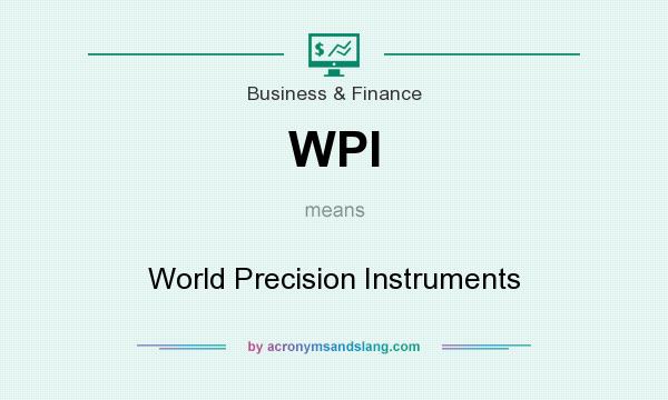 What does WPI mean? It stands for World Precision Instruments