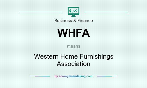 What does WHFA mean? It stands for Western Home Furnishings Association