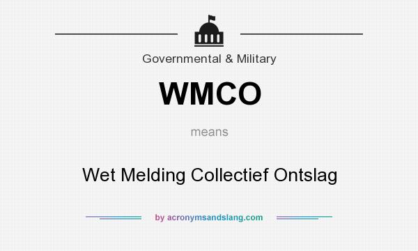What does WMCO mean? It stands for Wet Melding Collectief Ontslag