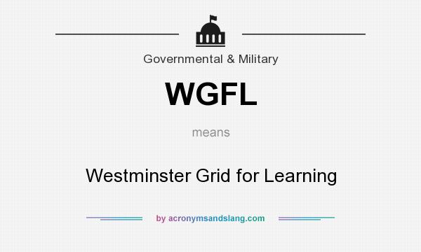 What does WGFL mean? It stands for Westminster Grid for Learning