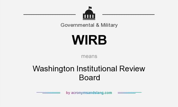 What does WIRB mean? It stands for Washington Institutional Review Board