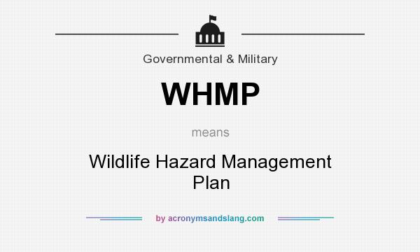 What does WHMP mean? It stands for Wildlife Hazard Management Plan