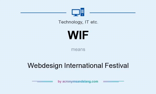 What does WIF mean? It stands for Webdesign International Festival