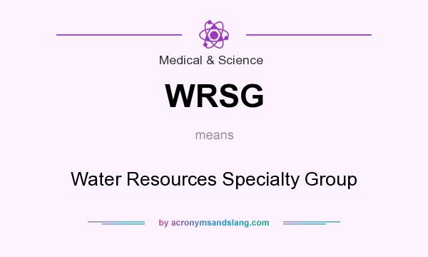 What does WRSG mean? It stands for Water Resources Specialty Group
