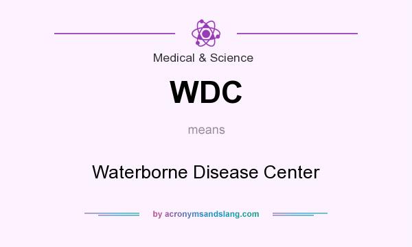 What does WDC mean? It stands for Waterborne Disease Center