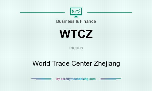 What does WTCZ mean? It stands for World Trade Center Zhejiang