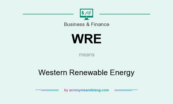 What does WRE mean? It stands for Western Renewable Energy