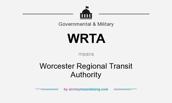 What does WRTA mean? It stands for Worcester Regional Transit Authority