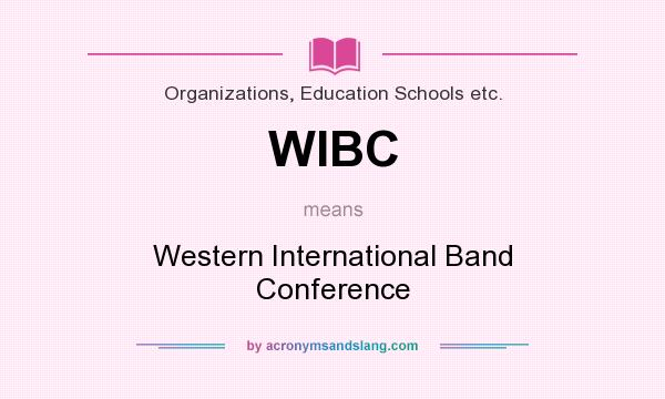 What does WIBC mean? It stands for Western International Band Conference
